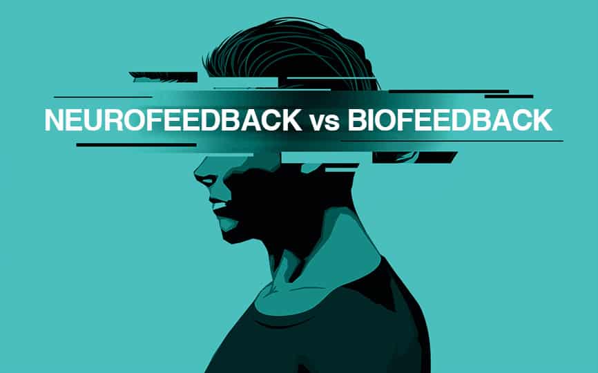 Neurofeedback vs Biofeedback